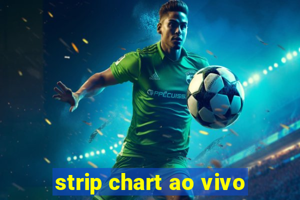 strip chart ao vivo